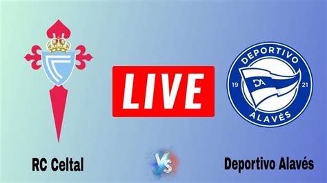 Celta de Vigo vs Deportivo Alavés Box Score .